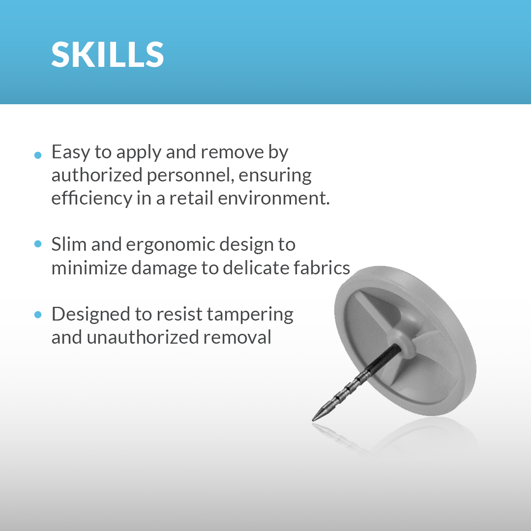 Supertag Gray Tack showcasing key skills: easy to apply and remove by authorized personnel for efficiency, slim and ergonomic design to minimize damage to delicate fabrics, and designed to resist tampering and unauthorized removal in retail environments.